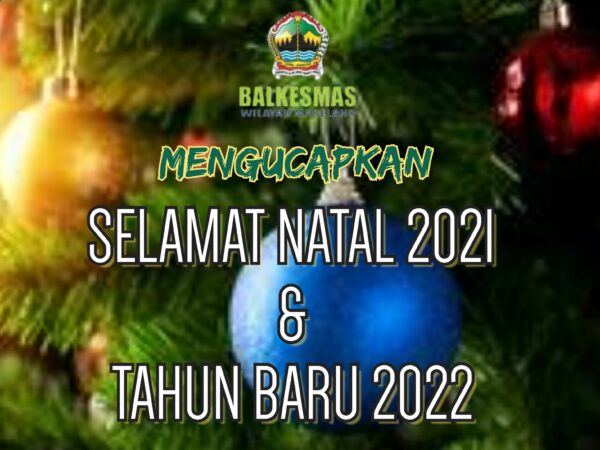 Selamat Natal 2021 dan Tahun Baru 2022