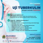 Informasi Layanan Uji Tuberkulin (dengan metode MANTOUX) Balkesmas Wilayah Magelang